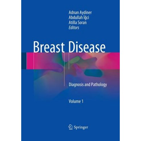 (영문도서) Breast Disease Volume 1: Diagnosis and Pathology Paperback, Springer, English, 9783319367842