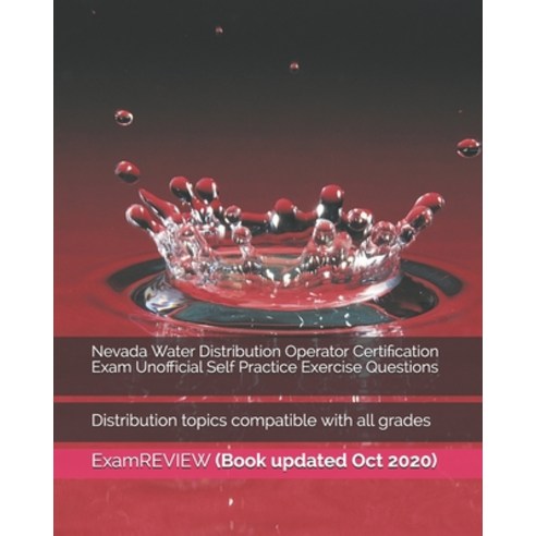 Nevada Water Distribution Operator Certification Exam Unofficial Self Practice Exercise Questions: D... Paperback, Createspace Independent Pub..., English, 9781721698011