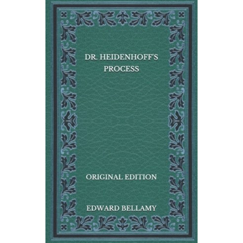 Dr. Heidenhoff''s Process - Original Edition Paperback, Independently Published, English, 9798568427254