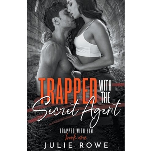 Trapped with the Secret Agent Paperback, Julie Rowe