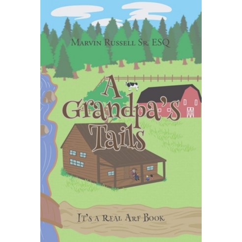 (영문도서) A Grandpa''s Tails: It''s A Real ARF Book Paperback, Newman Springs Publishing, ..., English, 9781636928500