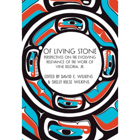 (영문도서) Of Living Stone: Perspectives on the Evolving Relevance of the Work of Vine Deloria Jr. Paperback, Fulcrum Publishing, English, 9781682754665