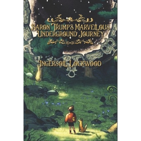 Baron Trump''s Marvellous Underground Journey: Complete With 25 Original Illustrations Paperback, Independently Published