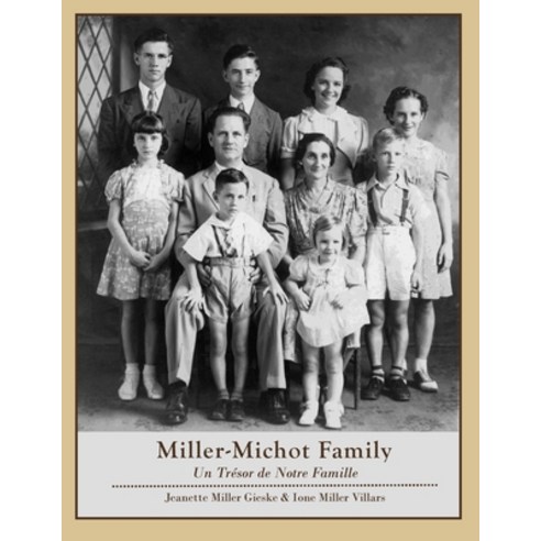 (영문도서) Miller-Michot Family: Un Trésor de Notre Famille Paperback, Independently Published, English, 9798584849535