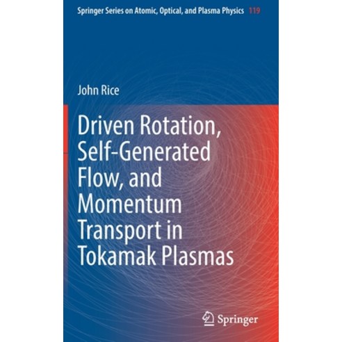 (영문도서) Driven Rotation Self-Generated Flow and Momentum Transport in Tokamak Plasmas Hardcover, Springer, English, 9783030922658