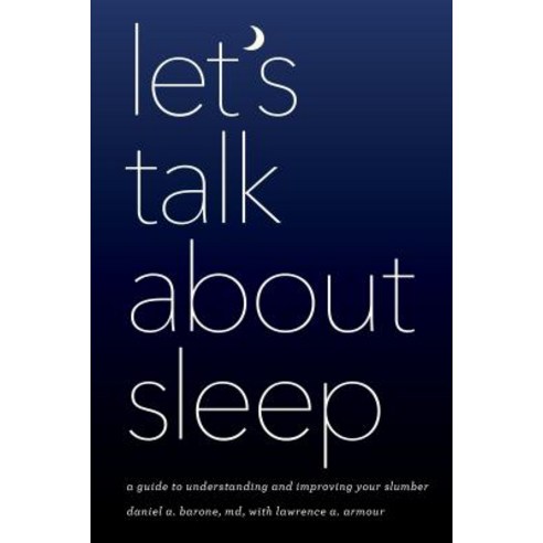 Let''s Talk about Sleep: A Guide to Understanding and Improving Your Slumber Paperback, Rowman & Littlefield Publishers