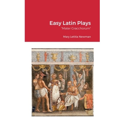 (영문도서) Easy Latin Plays: Mater Gracchorum Paperback, Dunwich House, English, 9780645434446