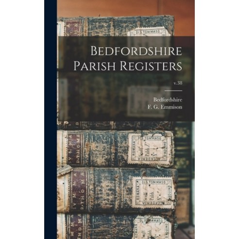 (영문도서) Bedfordshire Parish Registers; v.38 Hardcover, Hassell Street Press, English, 9781014255167