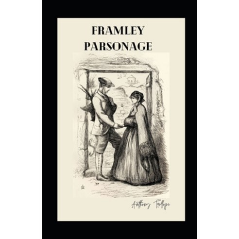 Framley Parsonage illustrated Paperback, Independently Published ...