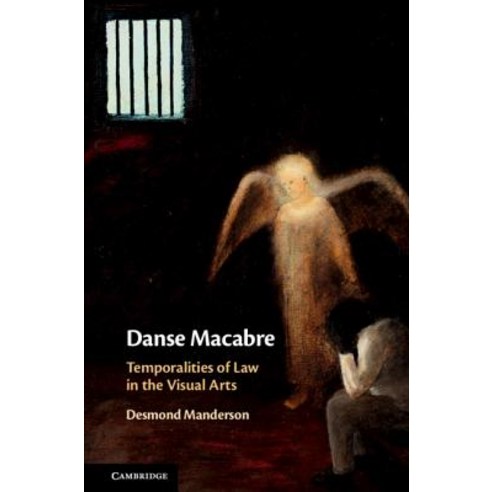 (영문도서) Danse Macabre: Temporalities of Law in the Visual Arts Hardcover, Cambridge University Press, English, 9781107158665