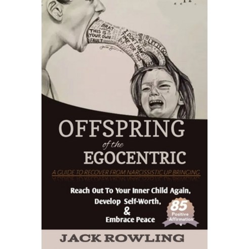 (영문도서) Offspring of the Egocentric: A Guide for Daughters Dealing with Narcissistic Mothers: Reach Y... Paperback, Independently Published, English, 9798877769779