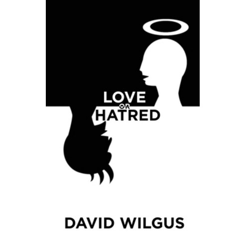 (영문도서) Love or Hatred Hardcover, Regency Publishers, English, 9781959434771