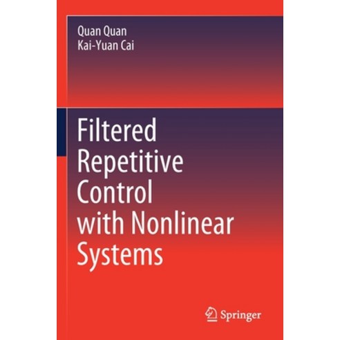 Filtered Repetitive Control with Nonlinear Systems Paperback, Springer