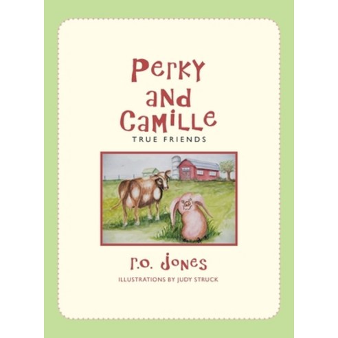 (영문도서) Perky and Camille: True Friends Hardcover, Authorhouse, English, 9781665533171