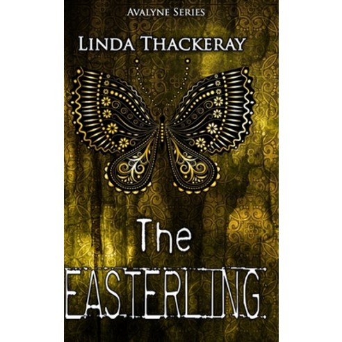 The Easterling (The Legends of Avalyne Book 2) Hardcover, Blurb ...