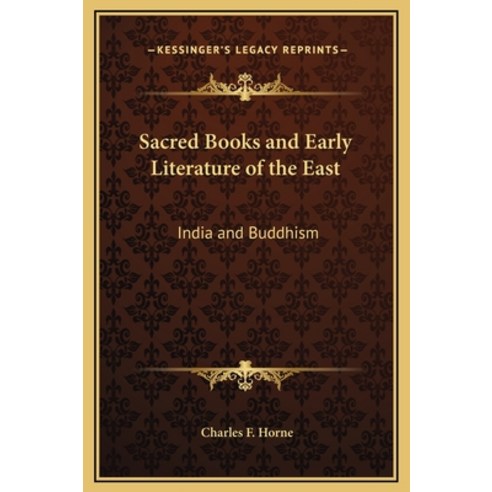 (영문도서) Sacred Books and Early Literature of the East: India and Buddhism Hardcover, Kessinger Publishing, English, 9781169340435
