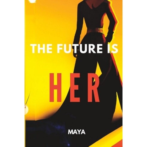 (영문도서) The Future Is Her Paperback, Independently Published, English, 9798391544296