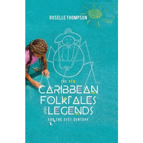 (영문도서) The New Caribbean Folktales and Legends for the 21st Century Paperback, Eagle Publishers, English, 9780954232535