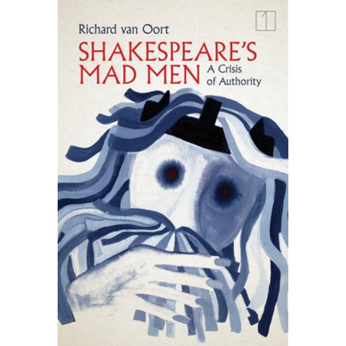 (영문도서) Shakespeare''s Mad Men: A Crisis of Authority Paperback, Stanford University Press, English, 9781503633575