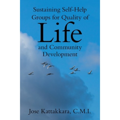 (영문도서) Sustaining Self-Help Groups for Quality of Life and Community Development Paperback, Xlibris Us, English, 9781664196520