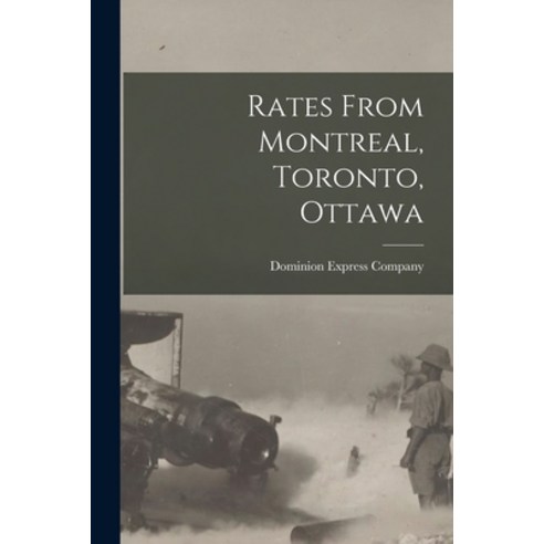 (영문도서) Rates From Montreal Toronto Ottawa Paperback, Legare Street Press, English, 9781013588785