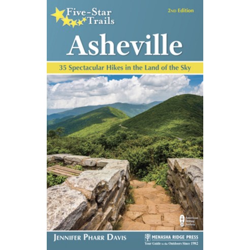 (영문도서) Five-Star Trails: Asheville: 35 Spectacular Hikes in the Land of Sky Hardcover, Menasha Ridge Press, English, 9781634042130