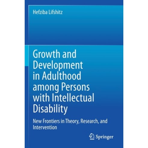 Growth and Development in Adulthood Among Persons with Intellectual Disability: New Frontiers in The... Paperback, Springer, English, 9783030383541