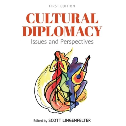 (영문도서) Cultural Diplomacy: Issues and Perspectives Paperback, Cognella Academic Publishing, English, 9781793539717