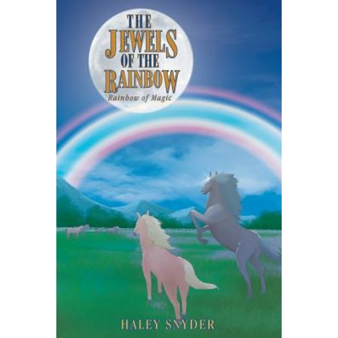 (영문도서) The Jewels of the Rainbow: Rainbow Magic Paperback, Page Publishing, Inc., English, 9781641388894