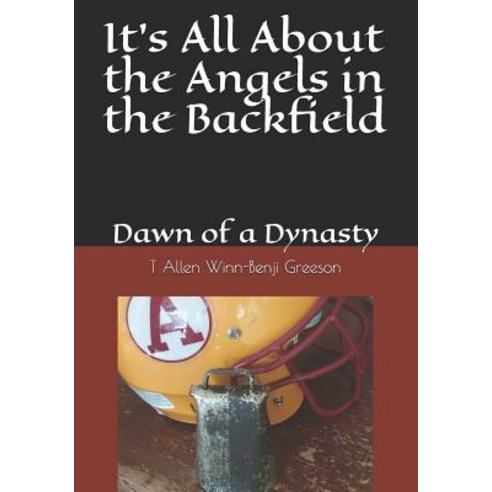 (영문도서) It''s All About the Angels in the Backfield: Dawn of a Dynasty Paperback, Buttermilk Books, English, 9781733157612