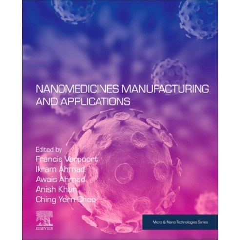 (영문도서) Nanomedicine Manufacturing and Applications Paperback, Elsevier, English, 9780128207734