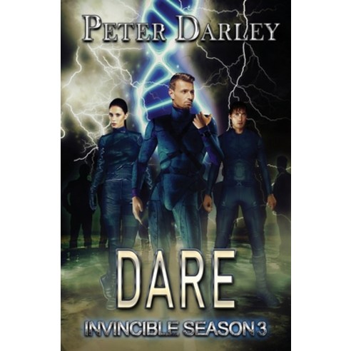 Dare - Invincible Season 3: An Action Thriller Paperback, Independently Published