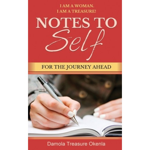 Notes To Self: For The Journey Ahead Paperback, Hilltop Creative Publishers