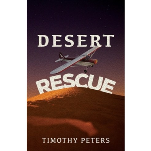 (영문도서) Desert Rescue Paperback, Abundant Harvest Publishing, English, 9781732717350