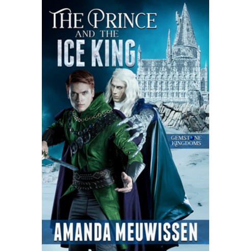 (영문도서) The Prince and the Ice King Paperback, Dreamspinner Press LLC, English, 9781644059562