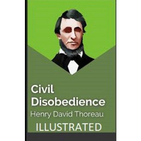 Civil Disobedience Illustrated Paperback, Independently Published, English, 9798696330839