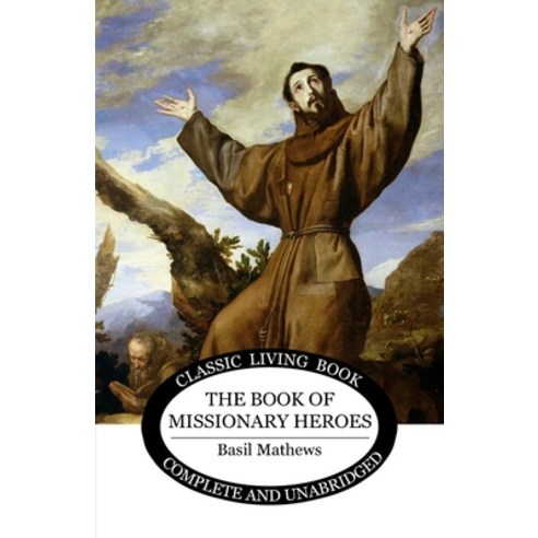 (영문도서) Book of Missionary Heroes Paperback, Living Book Press, English, 9781922950857