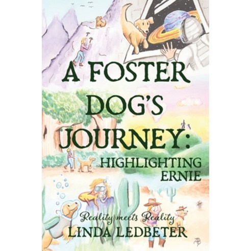 (영문도서) A Foster Dog''s Journey: Highlighting Ernie Paperback, Moonbow Publications & Prod..., English, 9798985697001