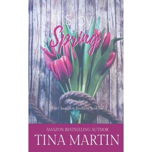 His By Spring: A Champion Sister Novel Paperback, Independently Published, English, 9798693739659