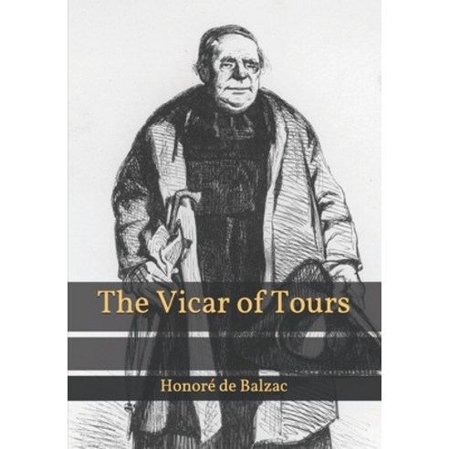 The Vicar of Tours Paperback, Independently Published, English, 9798598120682