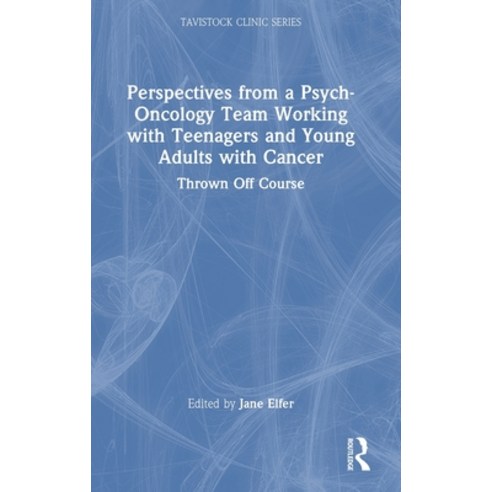 (영문도서) Perspectives from a Psych-Oncology Team Working with Teenagers and Young Adults with Cancer: ... Hardcover, Routledge, English, 9781032351353