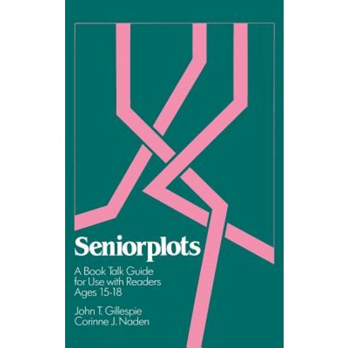 Seniorplots: A Book Talk Guide for Use with Readers Ages 15-18 Hardcover, Libraries Unlimited, English, 9780835225137