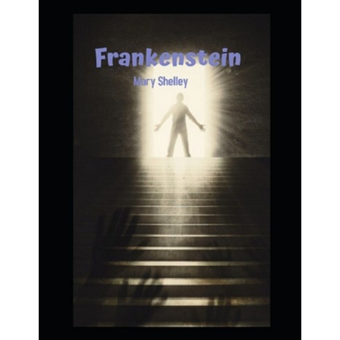 Frankenstein: Annotated Paperback, Independently Published, English, 9798712945900