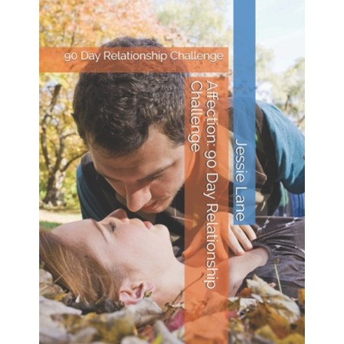 Affection: 90 Day Relationship Challenge Paperback, Independently Published, English, 9798613590605