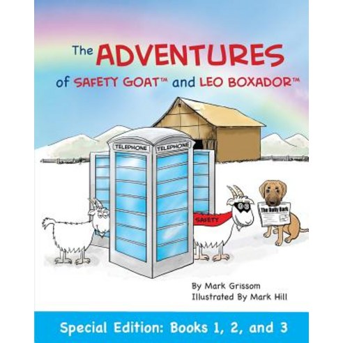 (영문도서) The Adventures of Safety Goat and Leo Boxador: Special Paperback Edition: Books 1 2 and 3: ... Paperback, Grissom Industries, English, 9781732532069