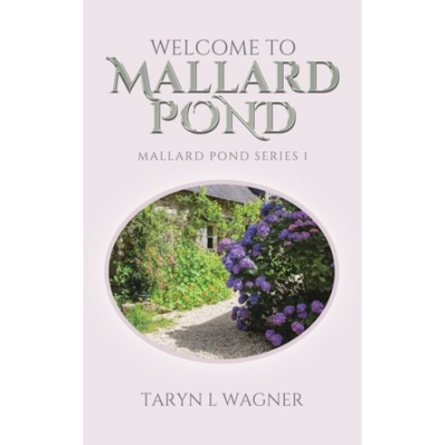 (영문도서) Welcome to Mallard Pond Paperback, Tellwell Talent, English, 9780228883500