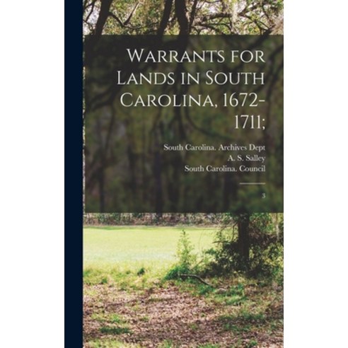 (영문도서) Warrants for Lands in South Carolina 1672-1711;: 3 Hardcover, Legare Street Press, English, 9781018164137
