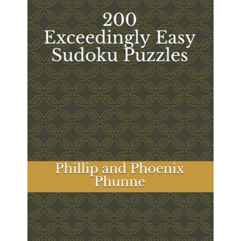 200 Exceedingly Easy Sudoku Puzzles Paperback, Independently Published