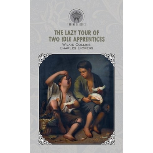 The Lazy Tour of Two Idle Apprentices Hardcover, Throne Classics