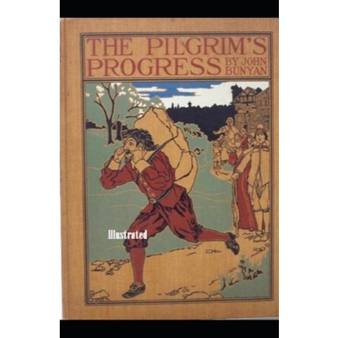 The Pilgrim''s Progress Illustrated Paperback, Independently Published, English, 9798747600195